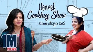 Honest Cooking Show - Vanta Chedam Padha || Mahathalli || Tamada Media