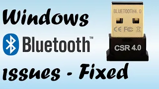 How to Fix Bluetooth not working in Windows 10 (CSR USB not detected)