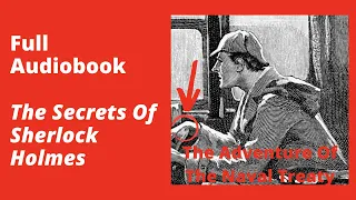 The Memoirs of Sherlock Holmes: The Adventure of the Naval Treaty – Full Audiobook