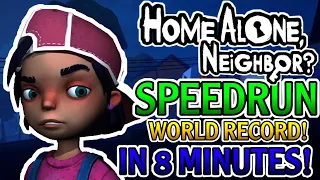 Home Alone, Neighbor? Speedrun World Record! in 8 Minutes! (Hello Neighbor Mod)