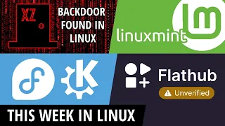 XZ Backdoor Attack, Linux Mint 22, Fedora Switch to KDE?, Flathub Unverified & more Linux news