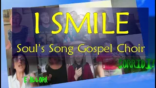 I Smile - Soul's Song Gospel Choir