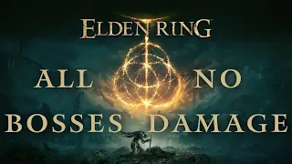 Elden Ring - All Bosses [No Damage + Read Description]