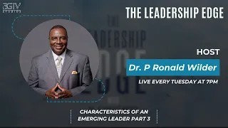 Characteristics of an Emerging Leader Part 3 with Dr. Ronald Wilder