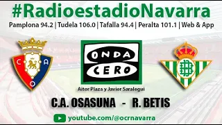 EN DIRECTO | C. A. Osasuna - Betis en Radioestadio Navarra