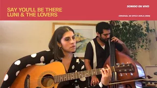 Luni & The Lovers - Say You'll Be There (Spice Girls Cover)