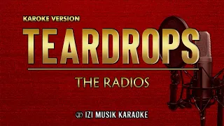 Teardrops ( The Radios ) Karaoke Nada Pria