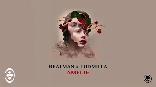 Beatman & Ludmilla - Amelie (Extended Mix) | Tranceportal