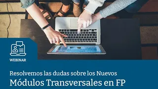 Resolvemos las dudas sobre los Nuevos Módulos Transversales en FP