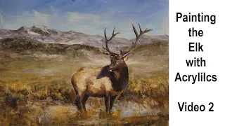 Wildlife Painting: Majestic Elk (part 2)
