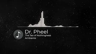 Dr. Pheel - The Tao of Nothingness