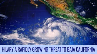 TS Hilary a rapidly growing threat to Baja California - August 17, 2023