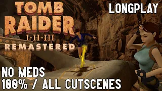 TOMB RAIDER I REMASTERS LONGPLAY [100% / NO MEDS  / ALL CUTSCENES]