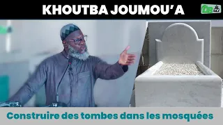 KHUTBA : Construire des tombes dans les mosquées | Oustaz Oumar Ahmad SALL | 14-10-2022