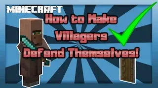 MINECRAFT | How to Make Villagers Defend Themselves! 1.14.4