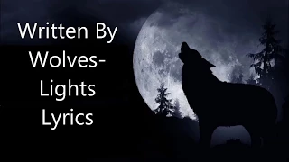 Written By Wolves ~ Lights Lyrics