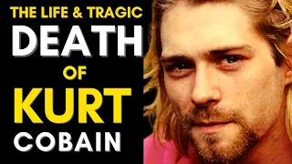 The Life & Tragic Death Of Kurt Cobain | Kurt Cobain Songs (1967 - 1994)