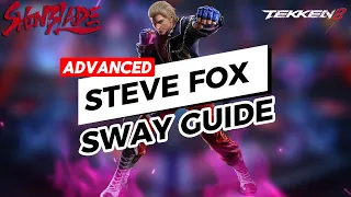 Tekken 8 - Steve Fox Sway Guide - Tips & Tricks (Advanced)