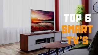 Best Smart TV in 2019 - Top 6 Smart TV's Review