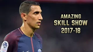 Ángel Di María 2017-18 | Amazing Skill Show