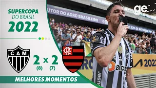 ATLÉTICO-MG 2 (8) X (7) 2 FLAMENGO | MELHORES MOMENTOS | SUPERCOPA DO BRASIL 2022 | ge.globo