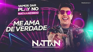 ME AMA DE VERDADE - NATTAN (Natanzinho) (Áudio Oficial)