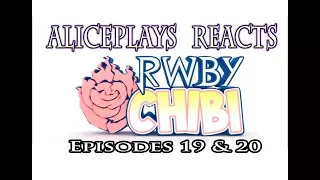 RWBY CHIBI REACTION (Vol 1. Eps 19 & 20)