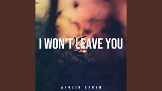 I won't Leave you