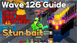 HOW TO BEAT WAVE 126? STUN BAIT GUIDE in SOLO ENDLESS Toilet Tower Defense
