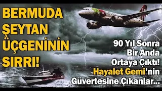 Bermuda Şeytan Üçgeni'nin gizemi çözüldü!