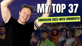 MY TOP 37 | EUROVISION 2023 | (with comments)