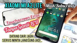 XIAOMI Mi A2 Lite Touchscreen Error ? Tips Ampuh Ganti Touchscreen NO Gelembung NO Bubble Remover