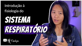 🫁 INTRODUÇÃO À FISIOLOGIA DO SISTEMA RESPIRATÓRIO | MK Fisiologia