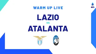 🔴 LIVE | Warm up | Lazio-Atalanta | Serie A TIM 2023/24