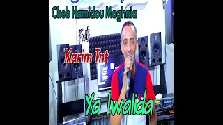 Ya lwalida (feat. Cheb Hamidou Maghnia)