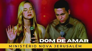 Dom de amar - Ministério Nova Jerusalém