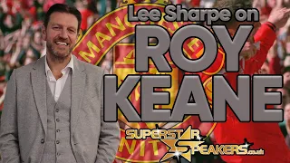 Lee Sharpe on his respect for Roy Keane