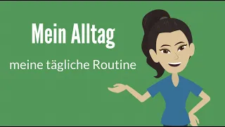 Deutsch lernen | Maria erzählt: mein Alltag | meine tägliche Routine | mein Tag | Satzstrukturen