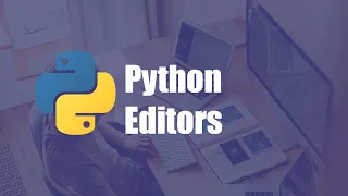 04- Python Editors | محررات خاصه ببايثون