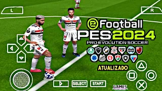 ✅ eFOOTBALL PES 2024 PPSSPP - DOWNLOAD LIBERTADORES E SULAMÉRICANO ATUALIZADO - BRASILEIRAO 24