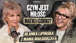 Blanka Lipińska z mamą Małgorzatą. Czym jest miłość matki i córki?