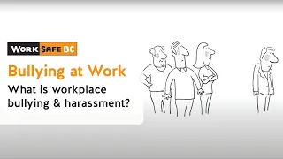 What Does Bullying and Harassment Mean for You and Your Workplace? | WorkSafeBC