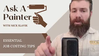 Ask A Painter #293: Essential Job Costing Tips