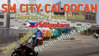 Walk Around SM CITY CALOOCAN/Latest Update, Open on MAY 17,2024 Sunday 🇵🇭Philippines #OCJChannelTV