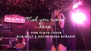 Wish You were here - Pink Floyd (Elin Wolf and Oscar Jesus Bugarin Cover)