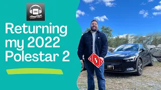 2022 Polestar 2 Exit Interview: Why I'm Returning my Polestar 2.