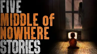 5 HORRIFYING Middle of Nowhere Stories VOLUME 1