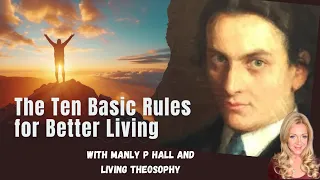 #THEOSOPHY - The ULTIMATE LIST: Ten Basic Rules for Better Living - Manly P. Hall