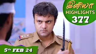 Iniya Serial | EP 377 Highlights | 5th Feb 2024 | Alya Manasa | Rishi | Saregama TV Shows Tamil