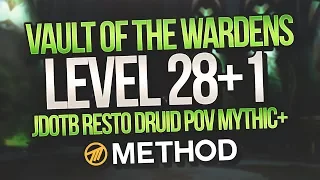 LVL 28+1 MYTHIC+ Vault of the Wardens - Method - JdotB Resto Druid POV